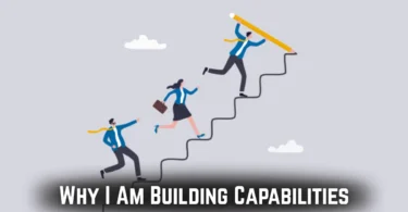 why i am building capabilities